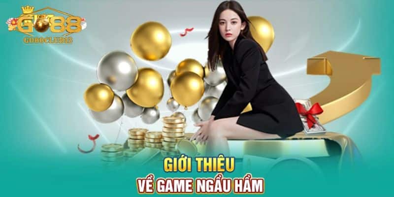 Sơ lược thông tin trò chơi Ngầu Hầm Go88